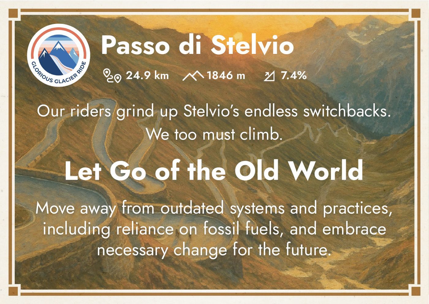 Passo di Stelvio — Let Go of the Old World